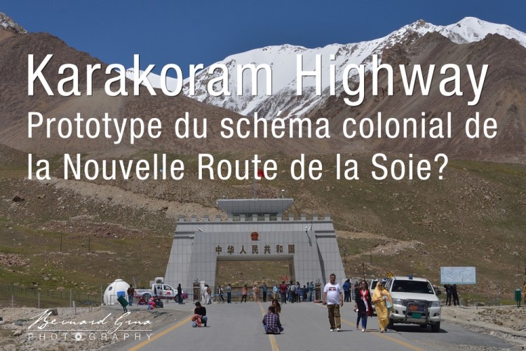 La Karakoram Highway, prototype du schéma colonial chinois